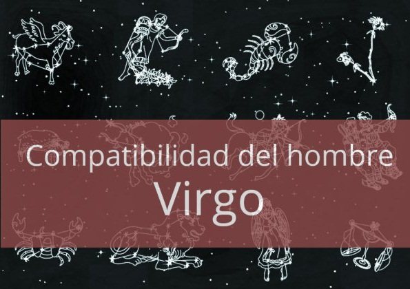 El hombre Virgo: Compatibilidad con otros signos