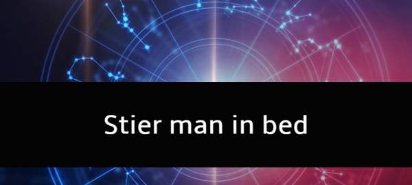 Stier man in bed: Hoe is de seks?